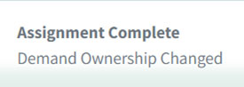 Assignment Complete Demand Ownership Changed